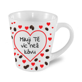 hrnek latte malý - Miluji Tě více než kávu